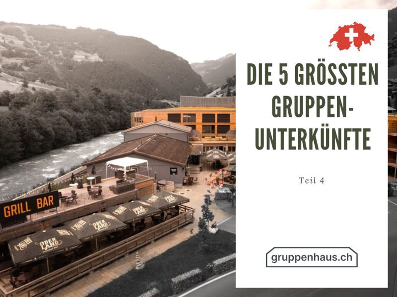 die 5 grössten Gruppenunterkünfte für Grossanlässe - Teil 4